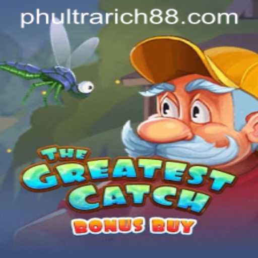 TheGreatestCatchBonusBuy: A Dive into UltraRich888 PH's Exciting New Game